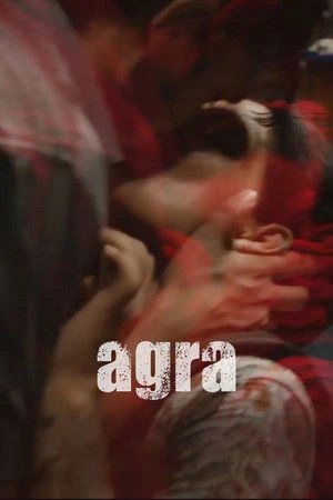 Agra 2025 Hindi Audio WEB-DL | Full Movie
